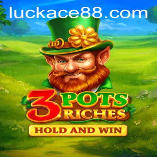 Exploring the Enchanting World of 3potsRiches and the Magic of LUCK ACE