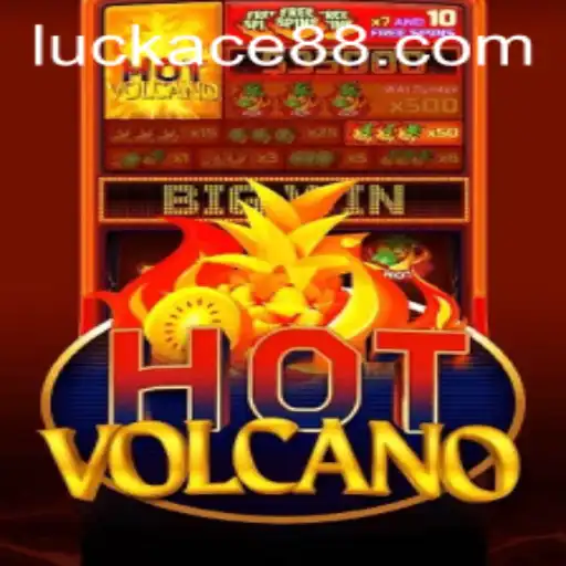 Exploring the Thrills of HotVolcano with LUCK ACE