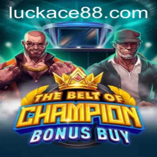 TheBeltOfChampionBonusBuy: Unveiling the Ultimate Gaming Experience with LUCK ACE